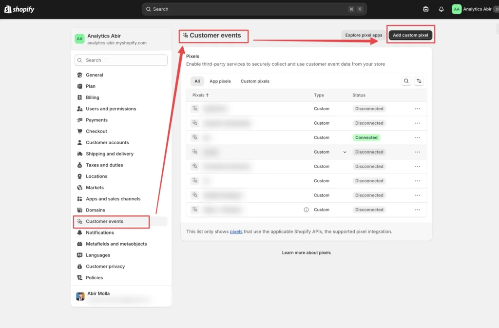 Navigate to Shopify Admin Settings, Customer events, Add custom pixel