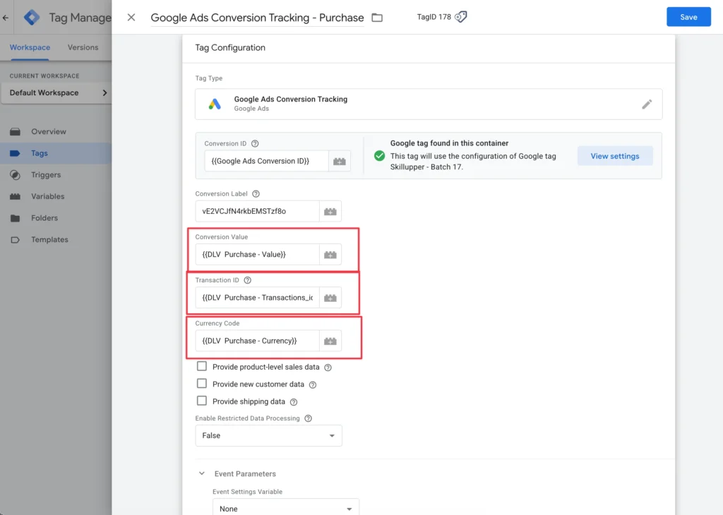 Map your GTM Variables to the Conversion Value, Currency Code and Transaction ID fields